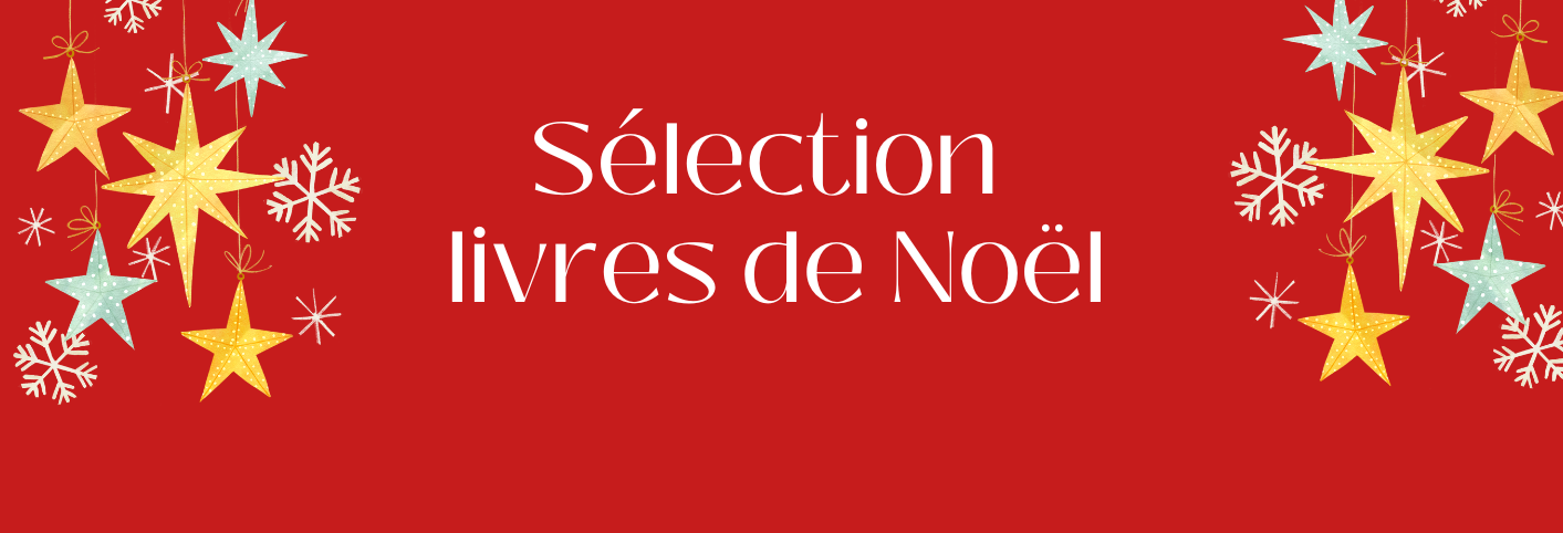 SÉLECTION DE LIVRES POUR NOËL • GIGNAC LA NERTHE